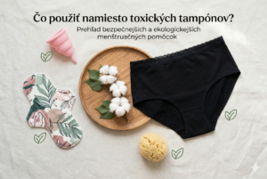 Čo použiť namiesto toxických tampónov? Prehľad bezpečnejších a ekologickejších menštruačných pomôcok